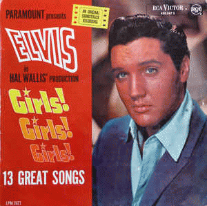 Elvis Presley : Girls ! Girls ! Girls !